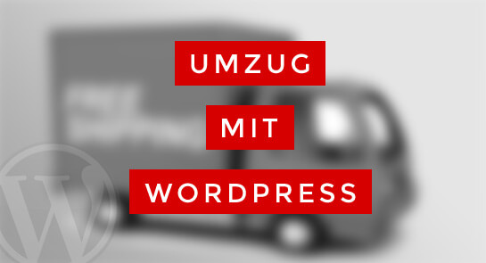 Umzug mit WordPress